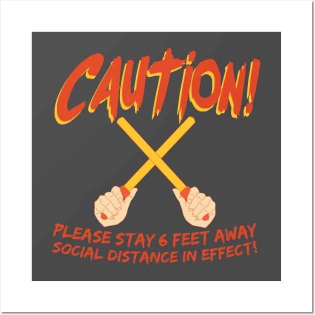 Caution!  Social Distance in Effect Wall Art by Teeman